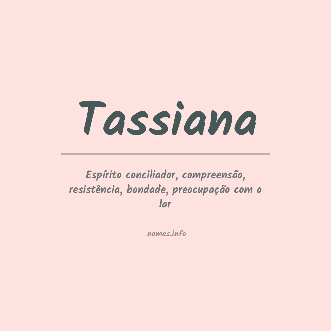 Significado do nome Tassiana