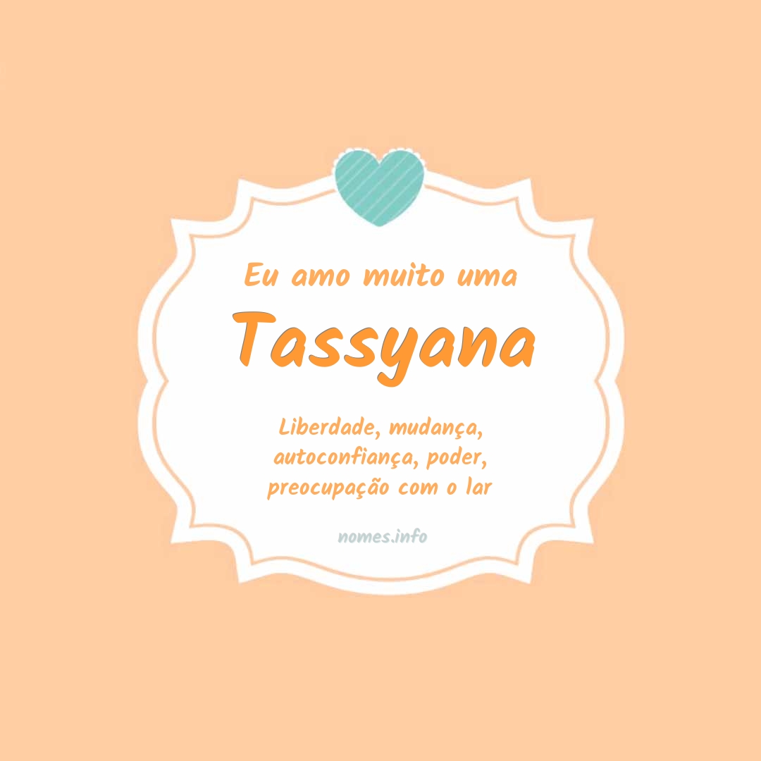 Eu amo muito Tassyana