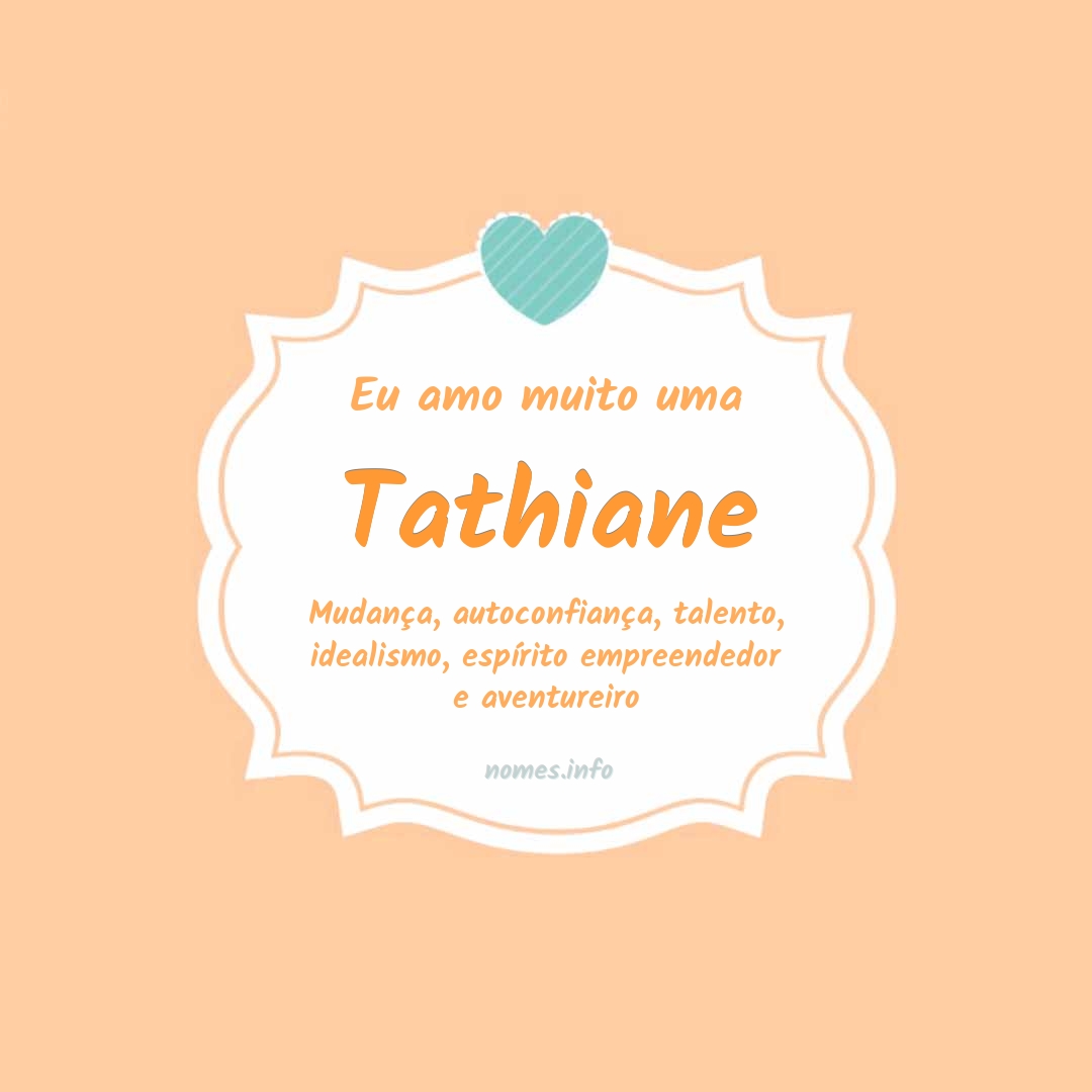 Eu amo muito Tathiane