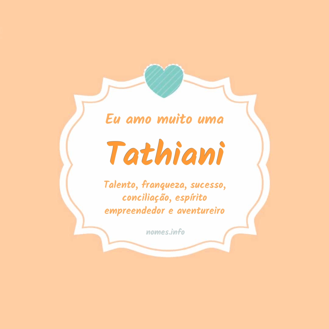 Eu amo muito Tathiani