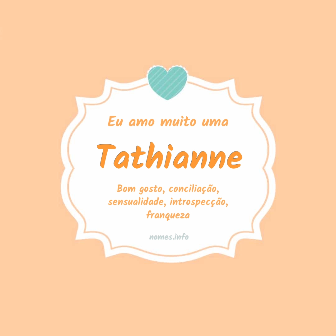 Eu amo muito Tathianne