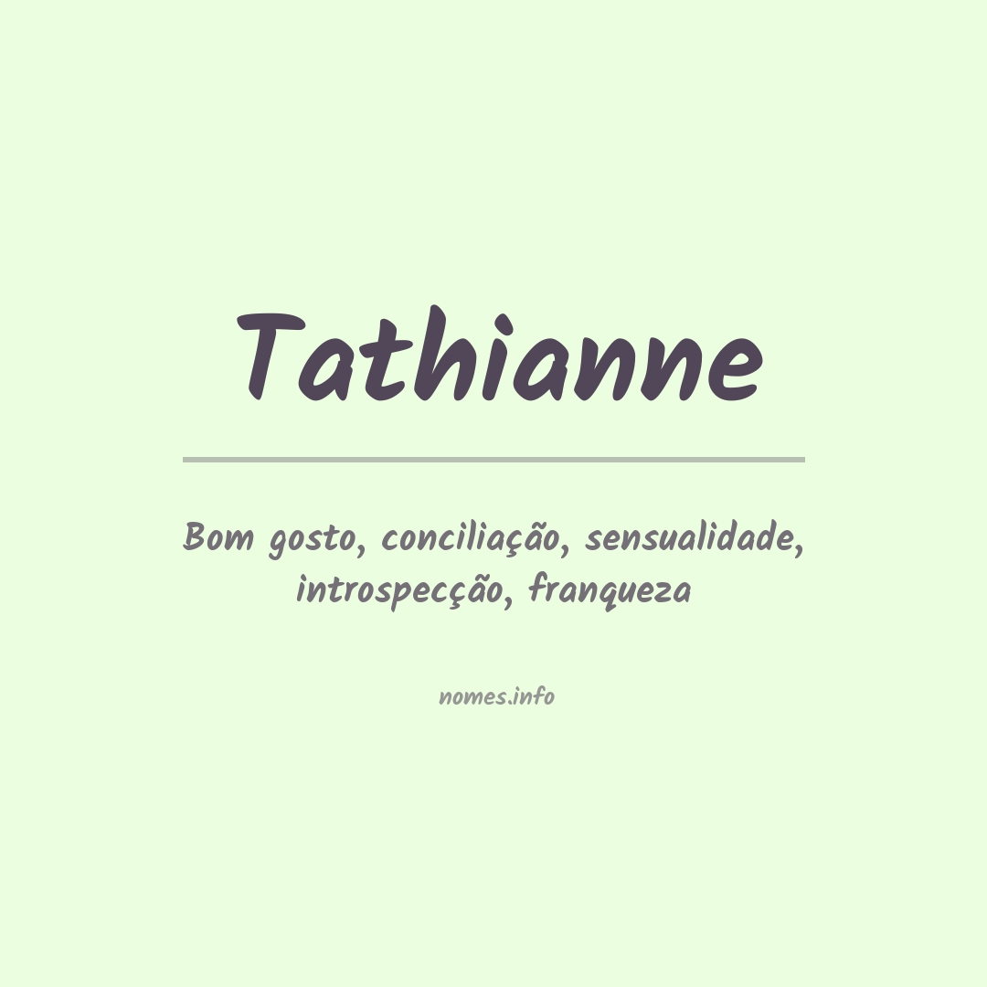 Significado do nome Tathianne