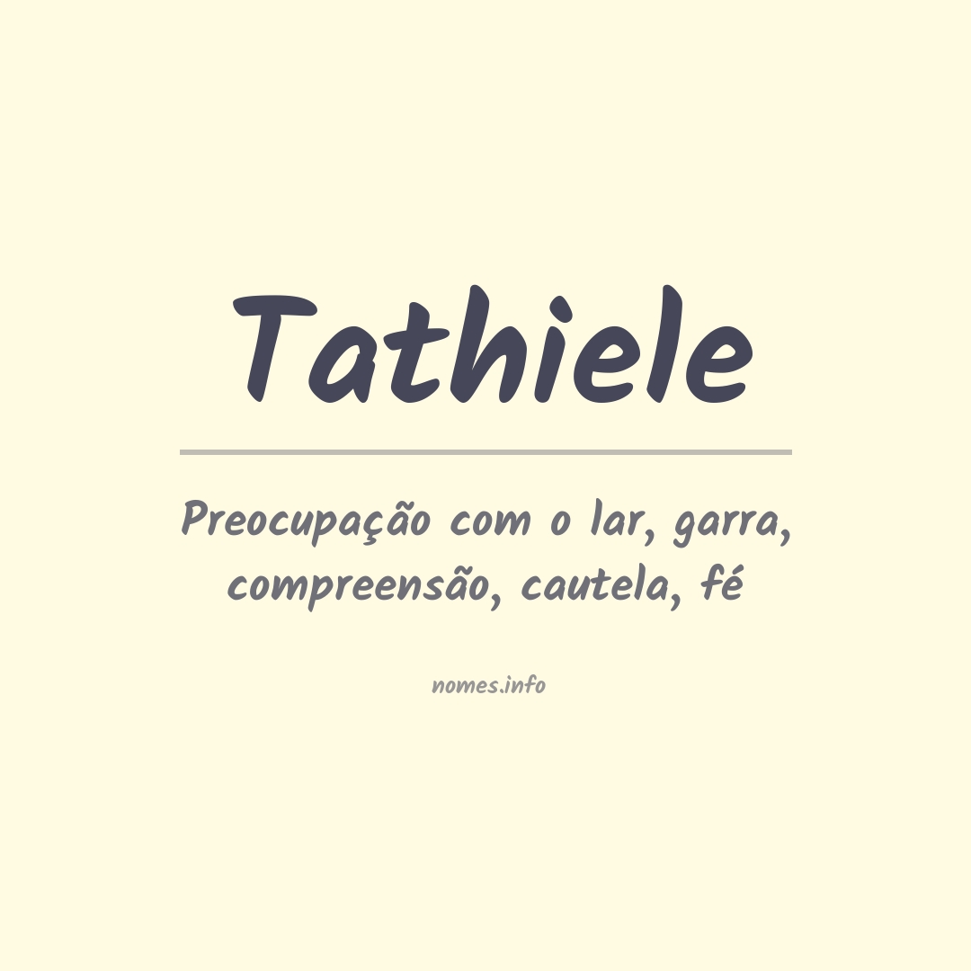 Significado do nome Tathiele Significado do nome Tathiele