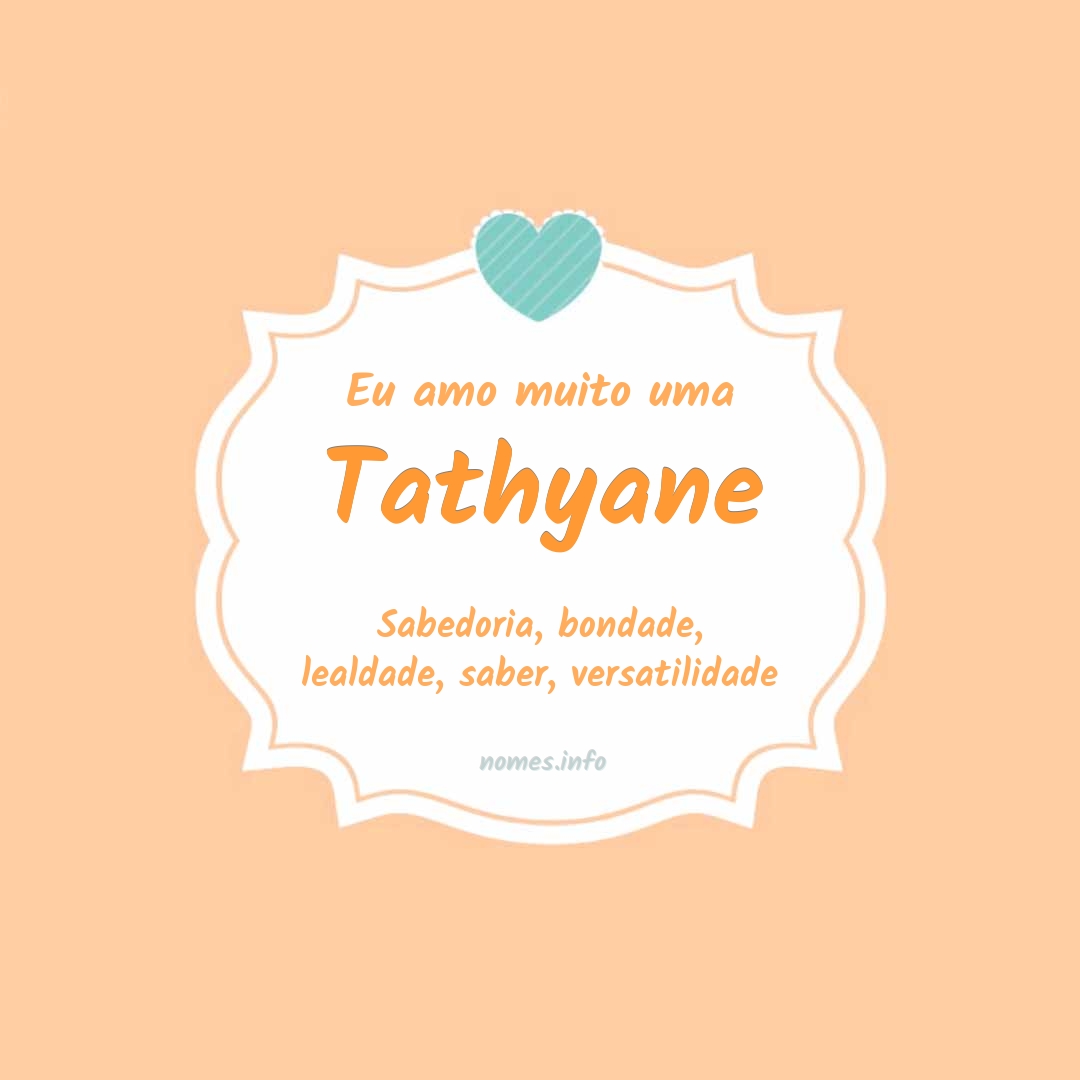 Eu amo muito Tathyane