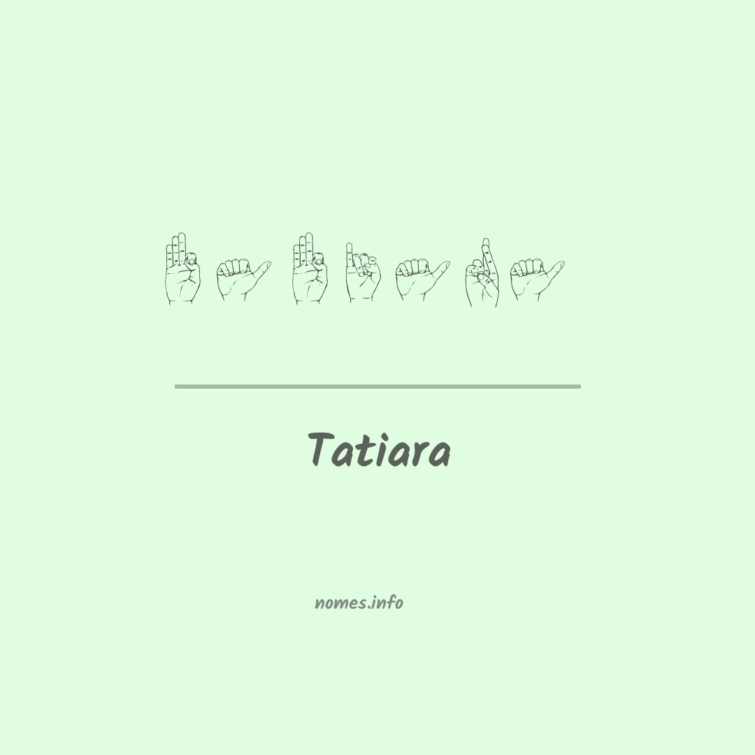 Tatiara em Libras