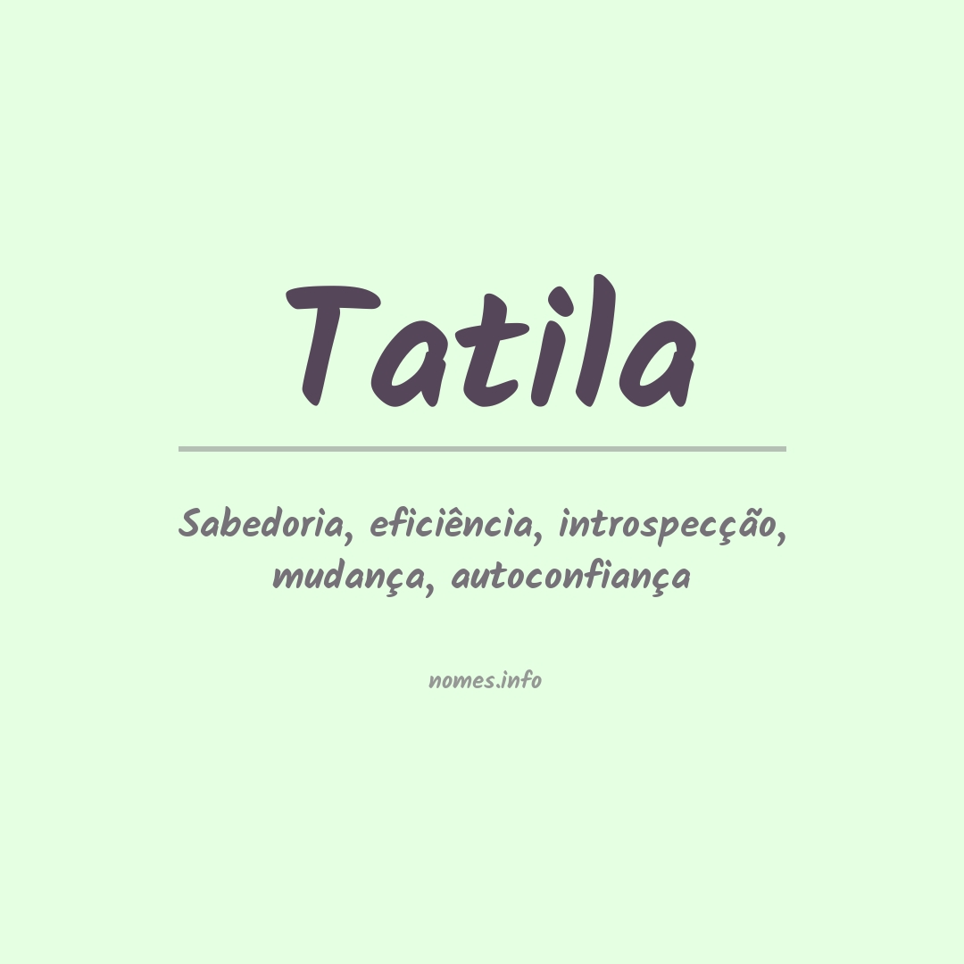 Significado do nome Tatila