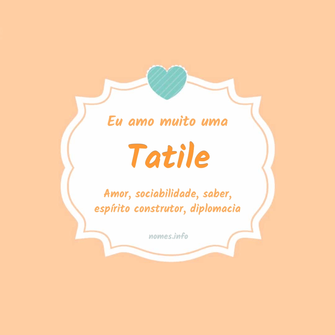 Eu amo muito Tatile Eu amo muito Tatile