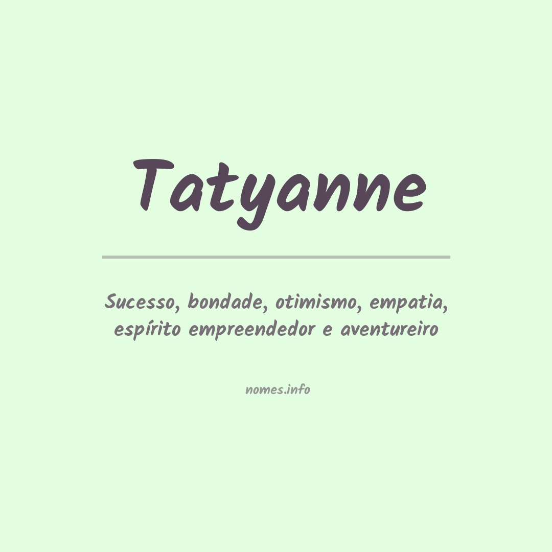 Significado do nome Tatyanne