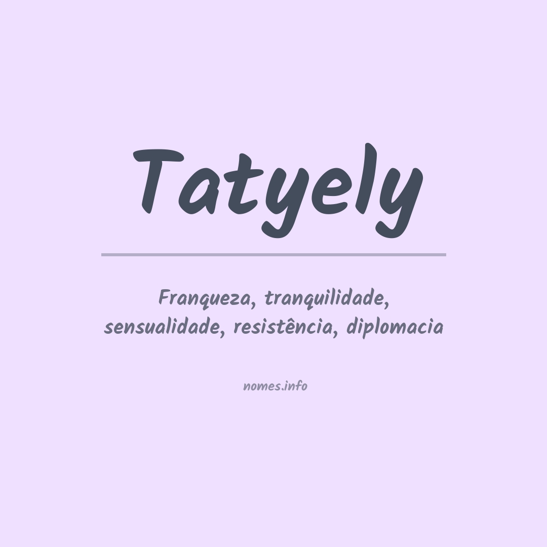 Significado do nome Tatyely