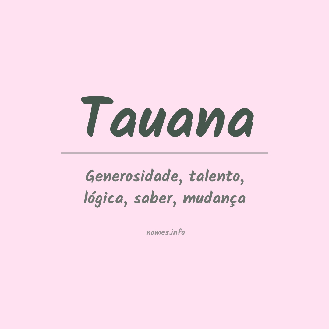Significado do nome Tauana