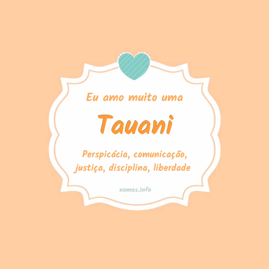 Eu amo muito Tauani