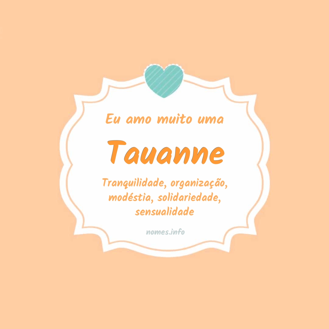 Eu amo muito Tauanne