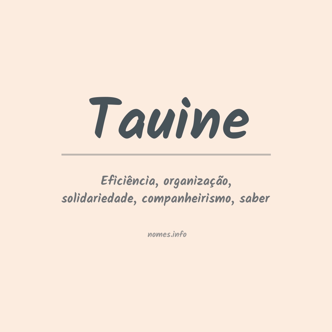 Significado do nome Tauine Significado do nome Tauine