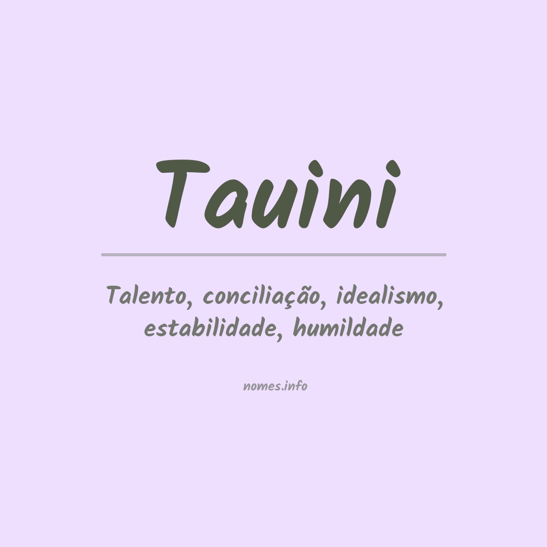Significado do nome Tauini