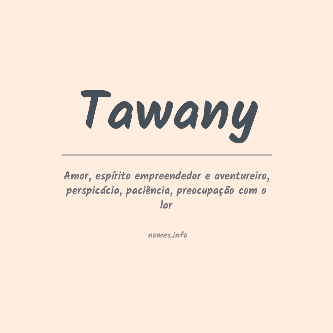 Significado do nome Tawany