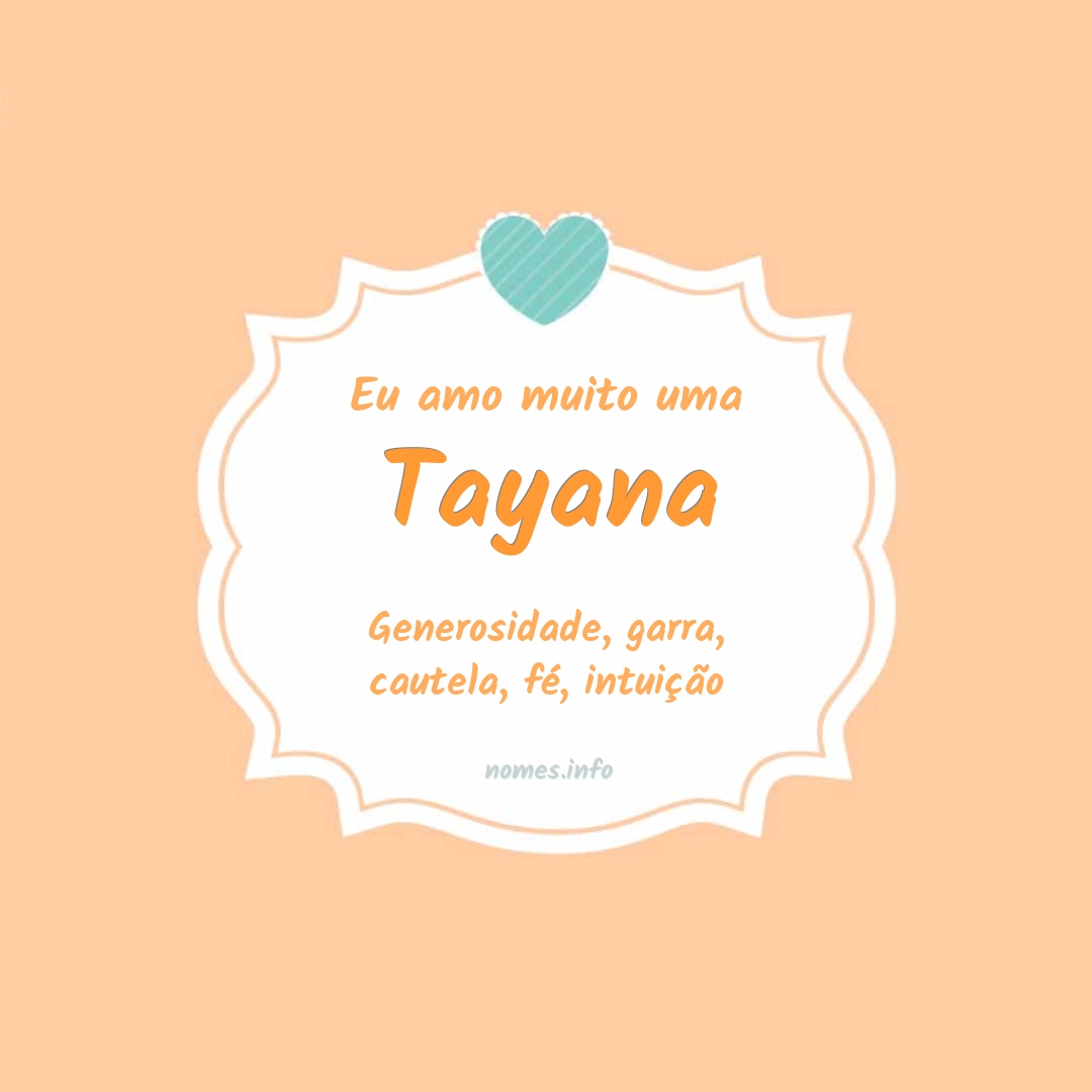 Eu amo muito Tayana