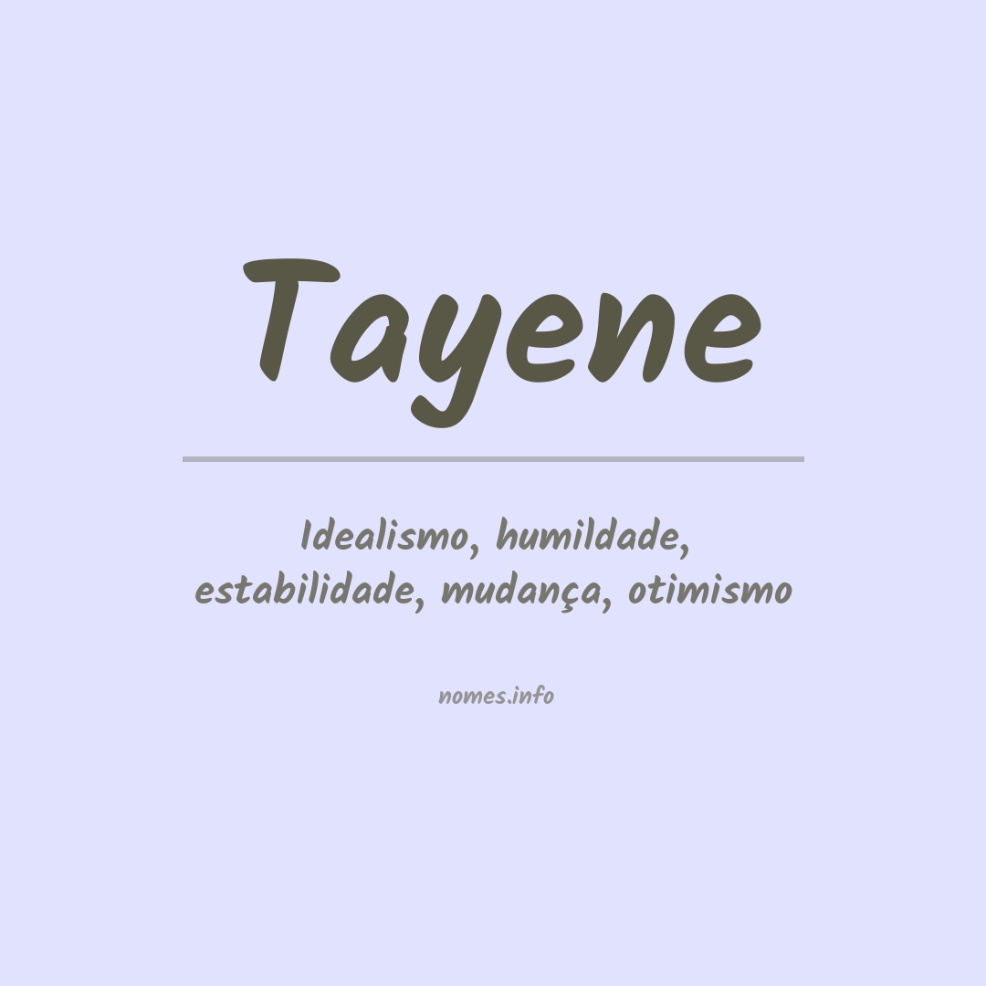 Significado do nome Tayene