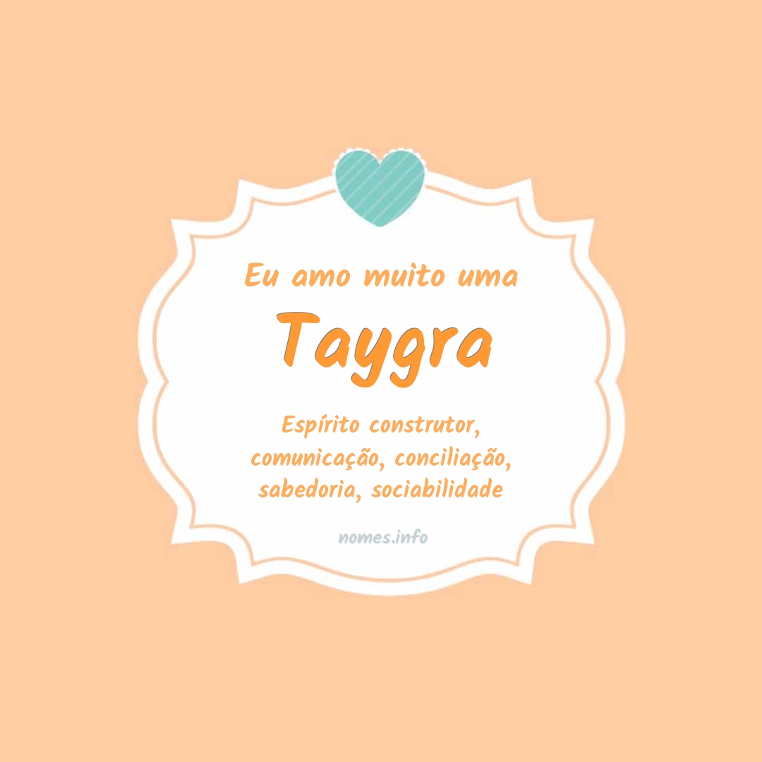 Eu amo muito Taygra