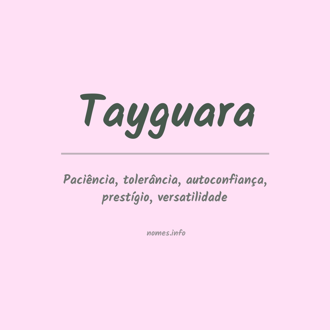 Significado do nome Tayguara