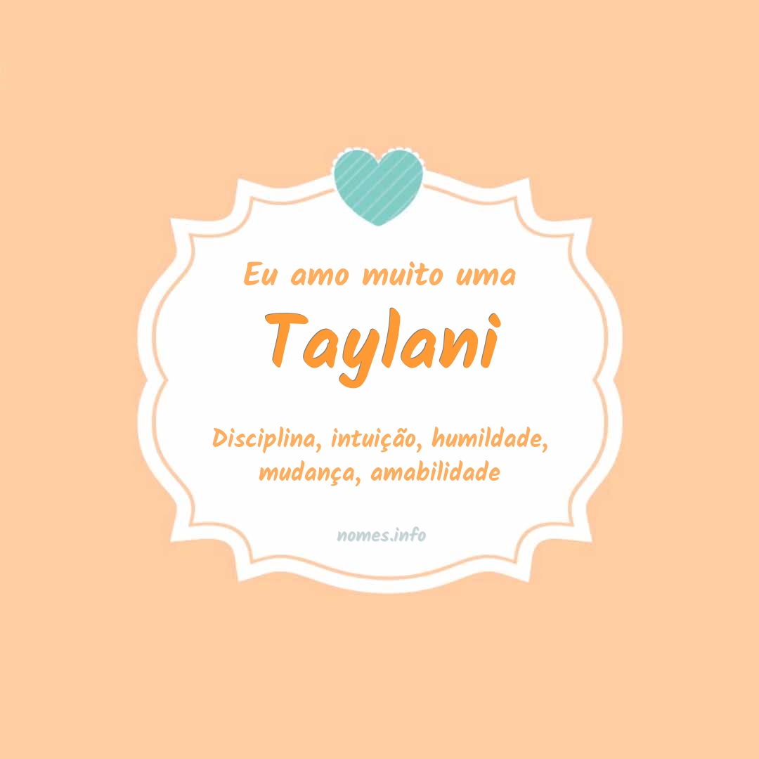 Eu amo muito Taylani