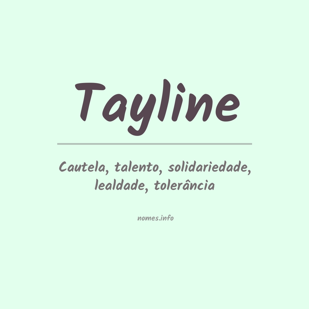 Significado do nome Tayline