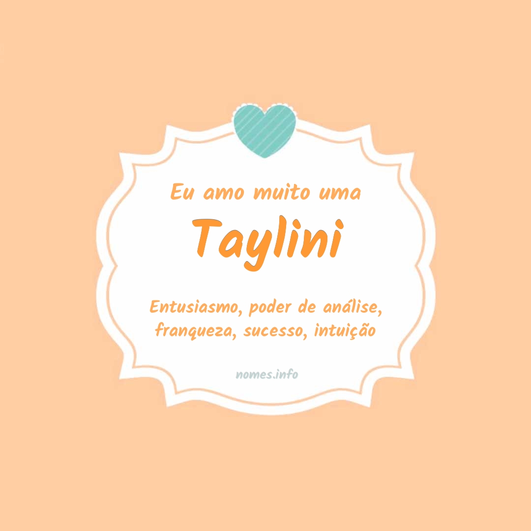 Eu amo muito Taylini