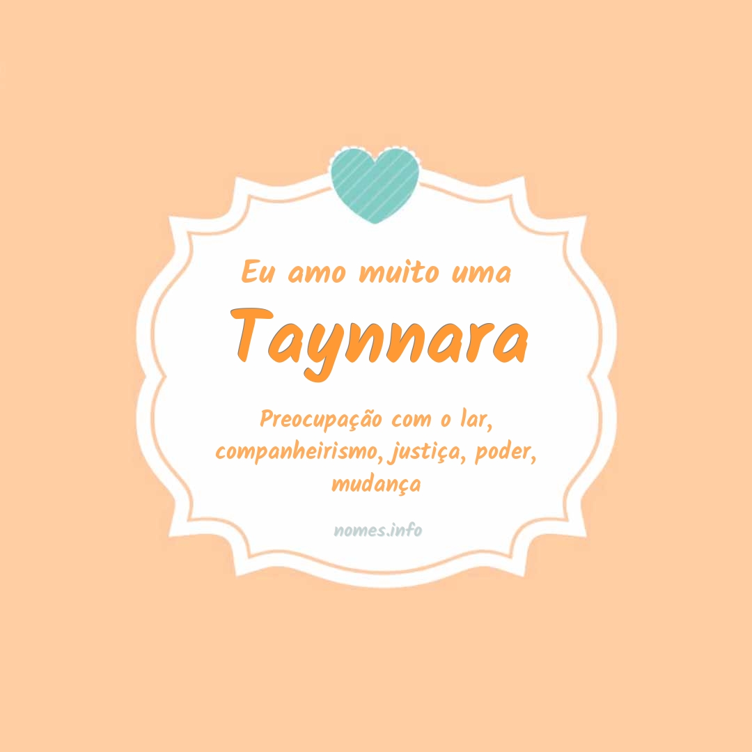 Eu amo muito Taynnara