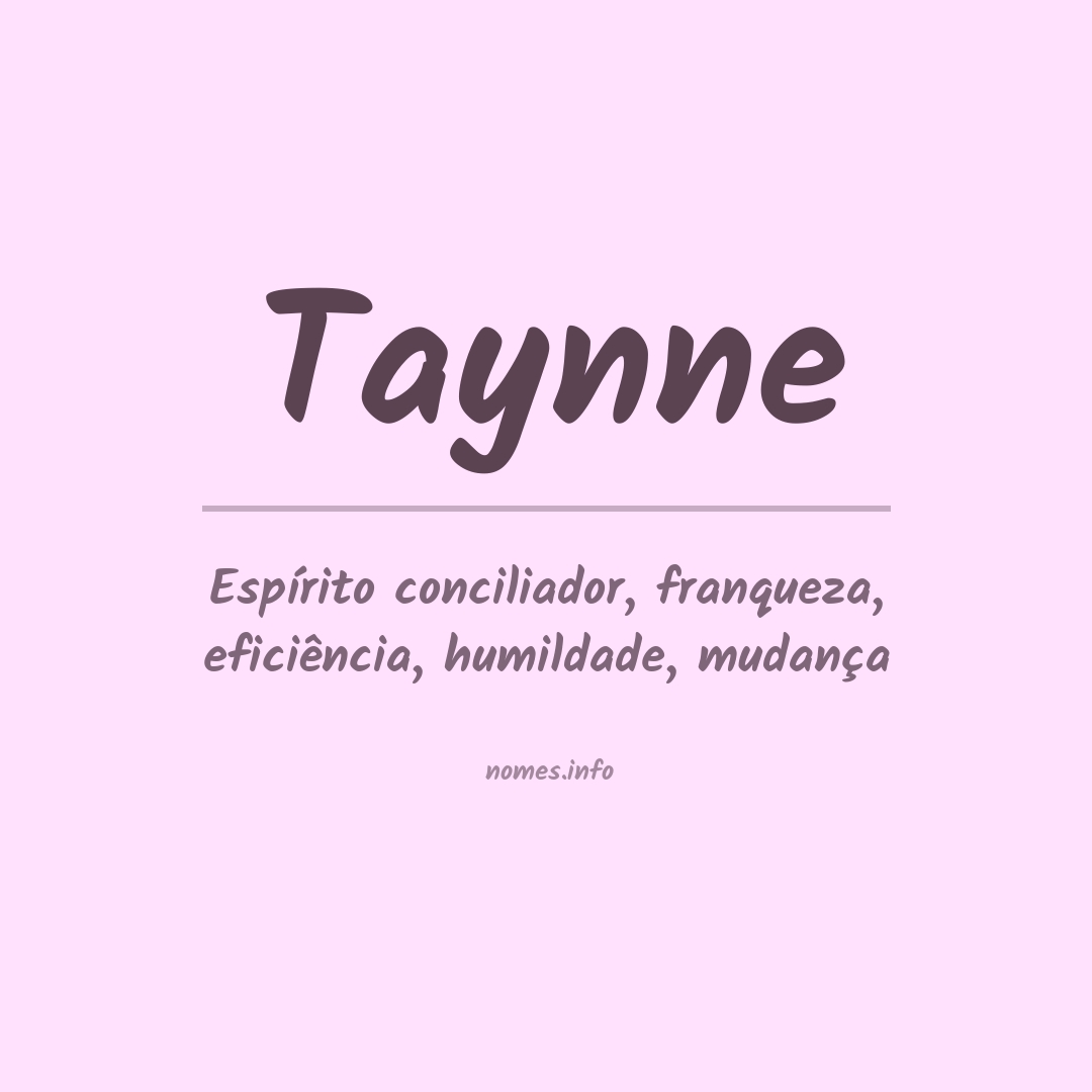 Significado do nome Taynne Significado do nome Taynne
