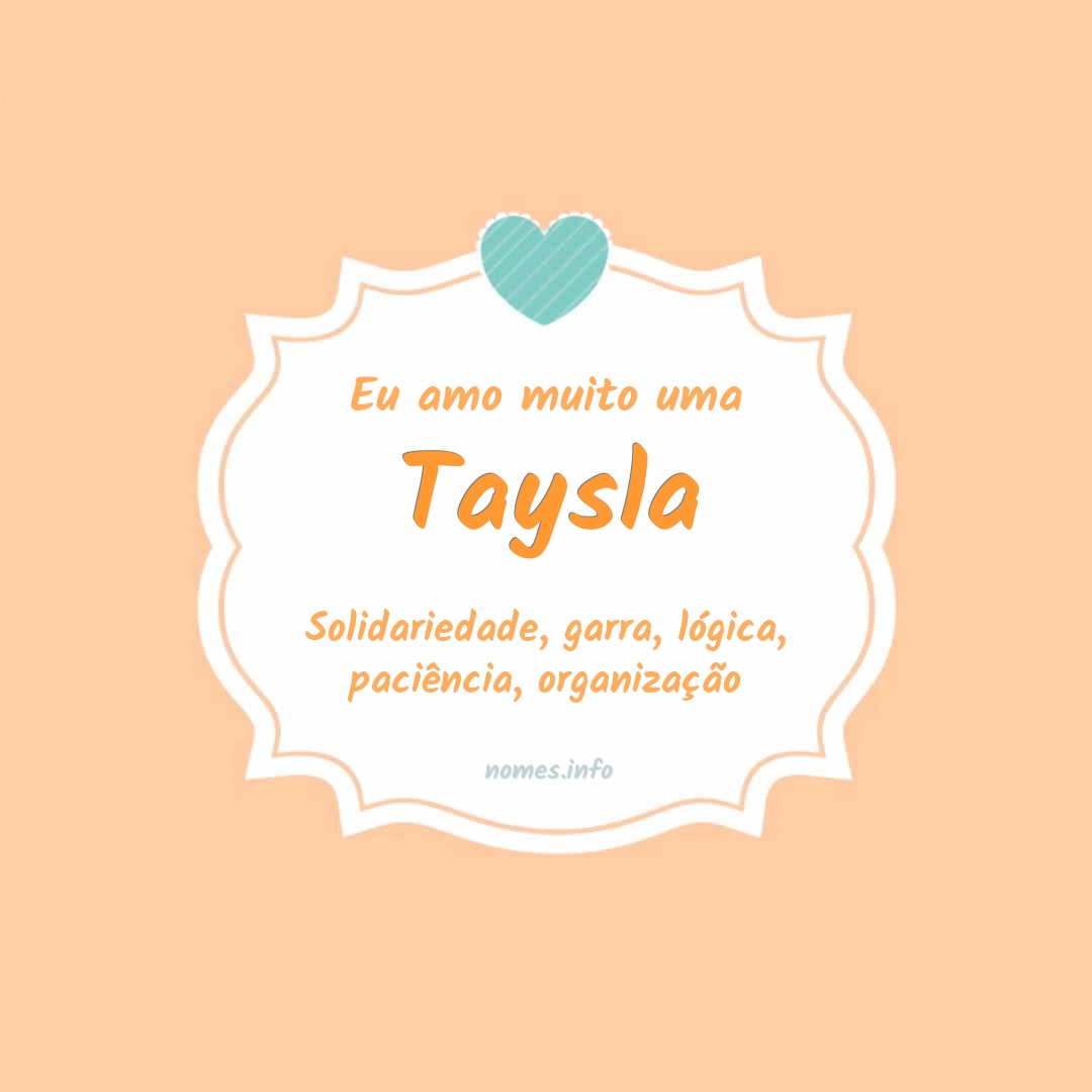 Eu amo muito Taysla