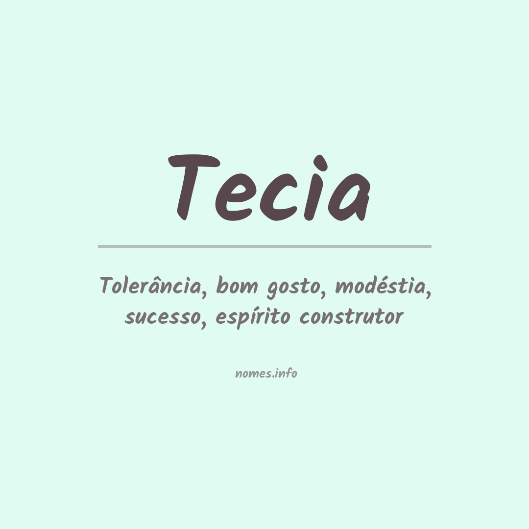 Significado do nome Tecia