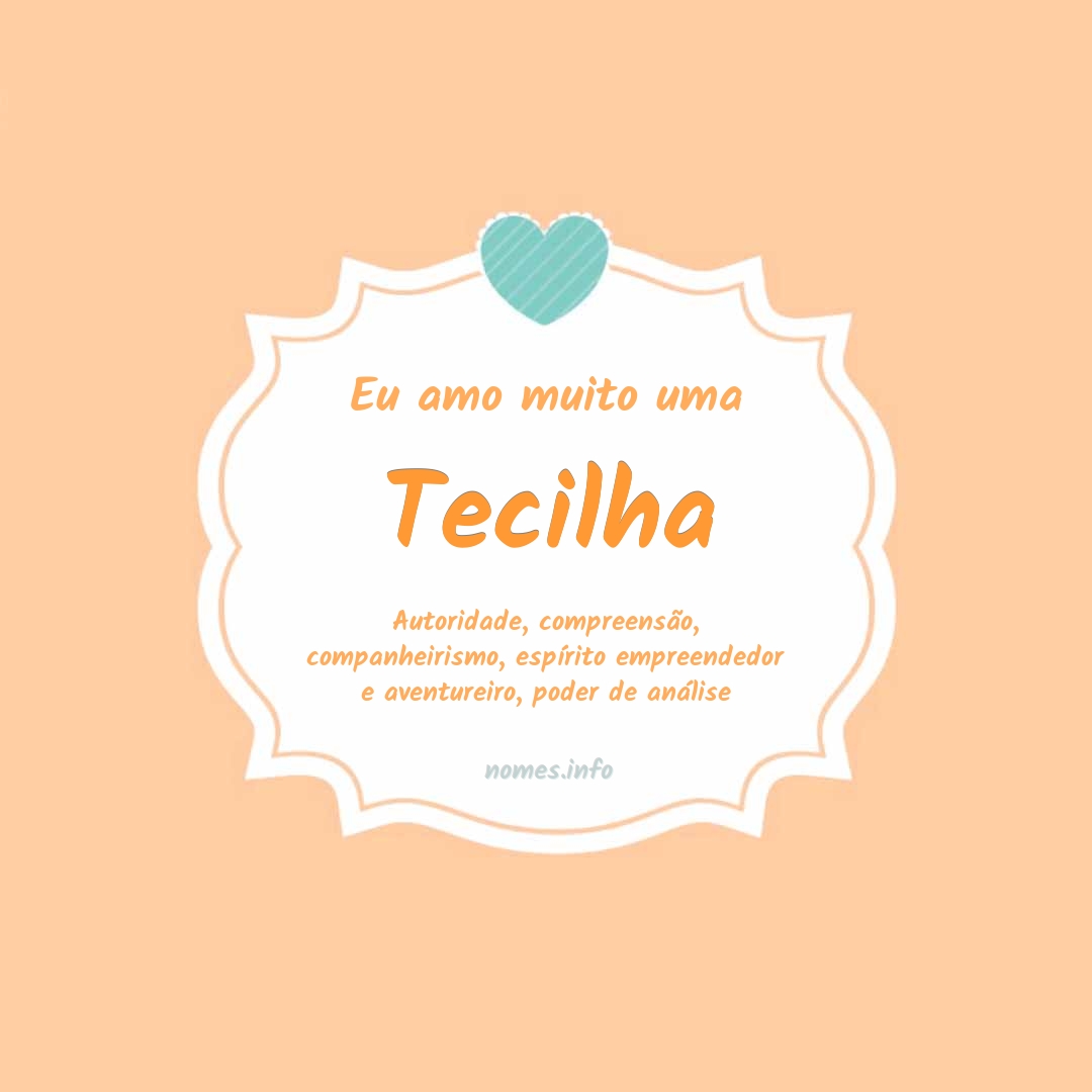 Eu amo muito Tecilha