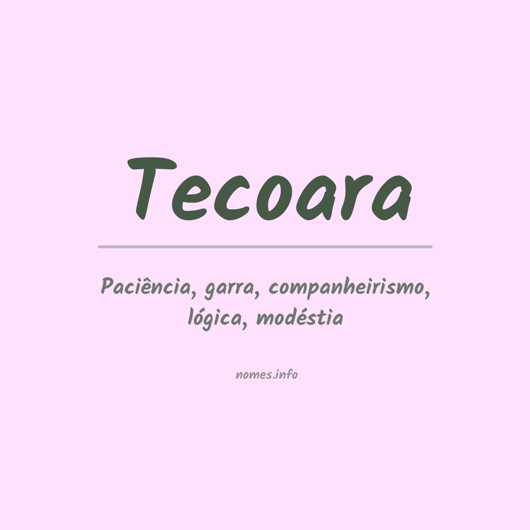 Significado do nome Tecoara