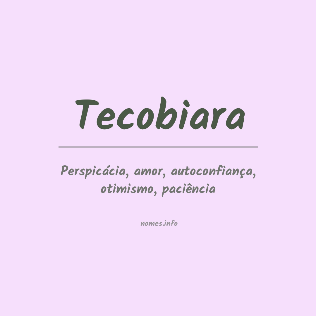 Significado do nome Tecobiara