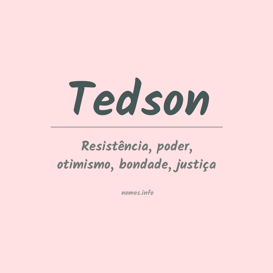 Significado do nome Tedson