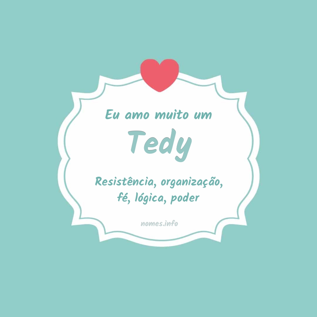 Eu amo muito Tedy