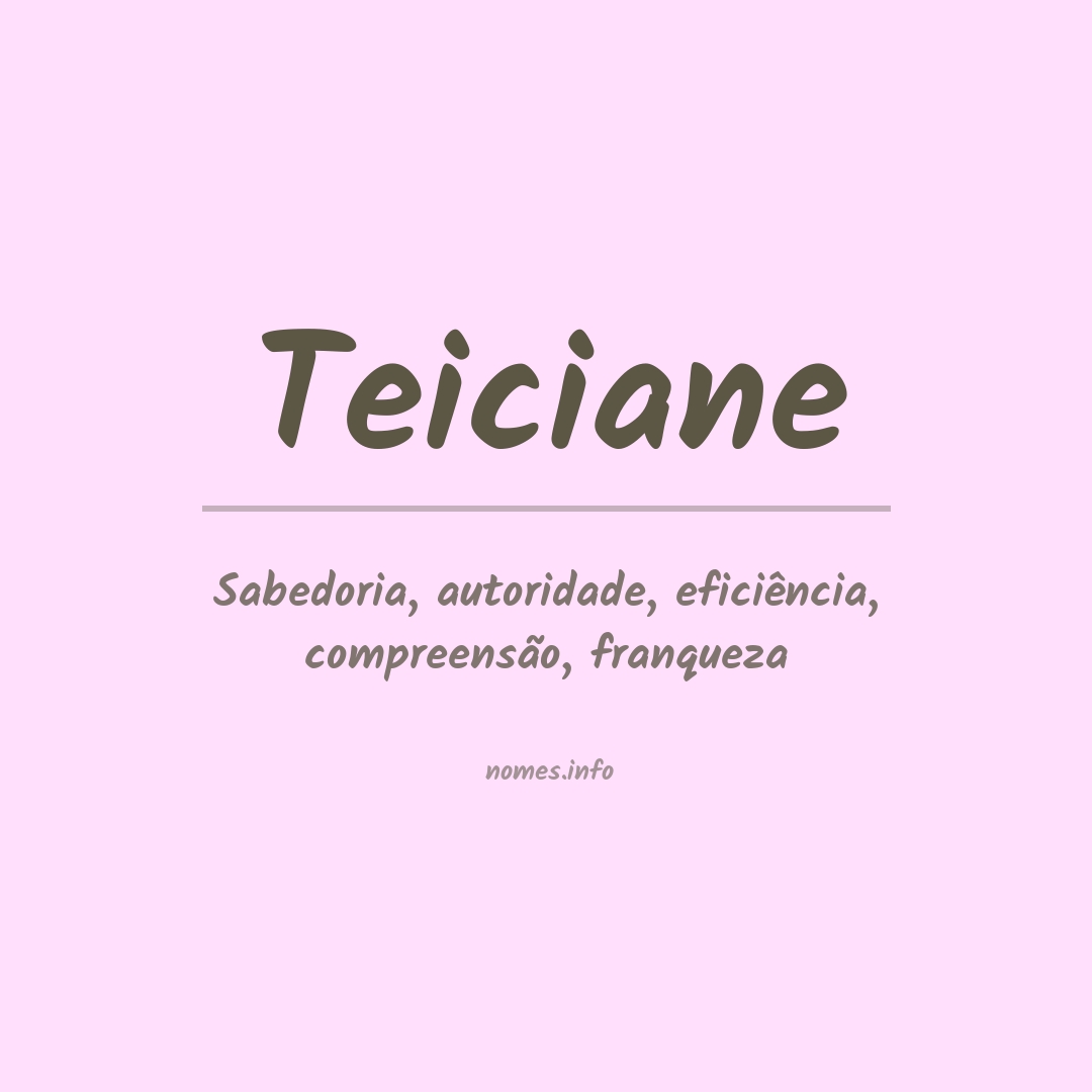 Significado do nome Teiciane