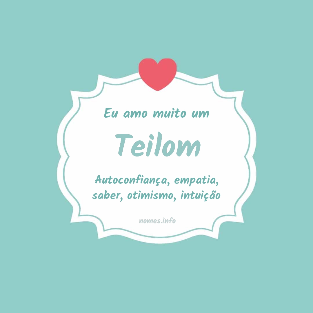 Eu amo muito Teilom