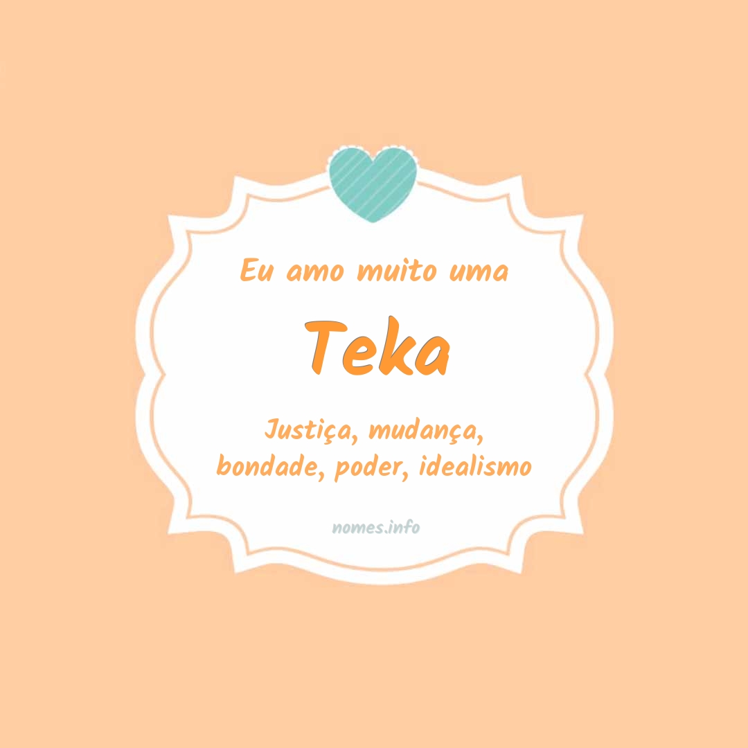 Eu amo muito Teka