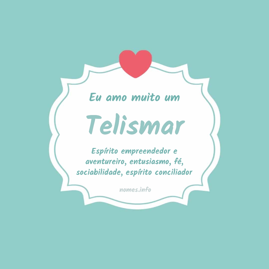 Eu amo muito Telismar