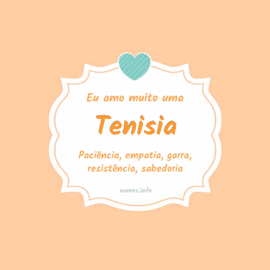 Eu amo muito Tenisia