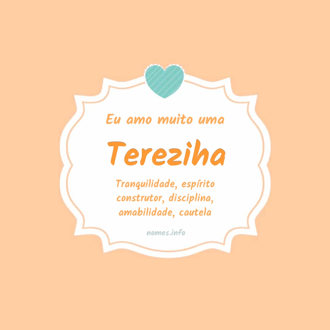 Eu amo muito Tereziha
