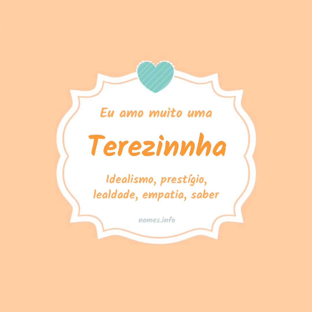 Eu amo muito Terezinnha