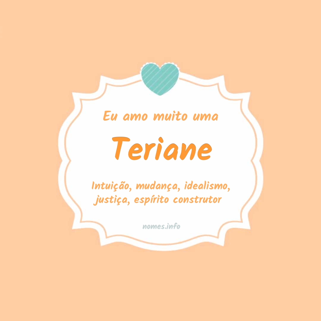Eu amo muito Teriane