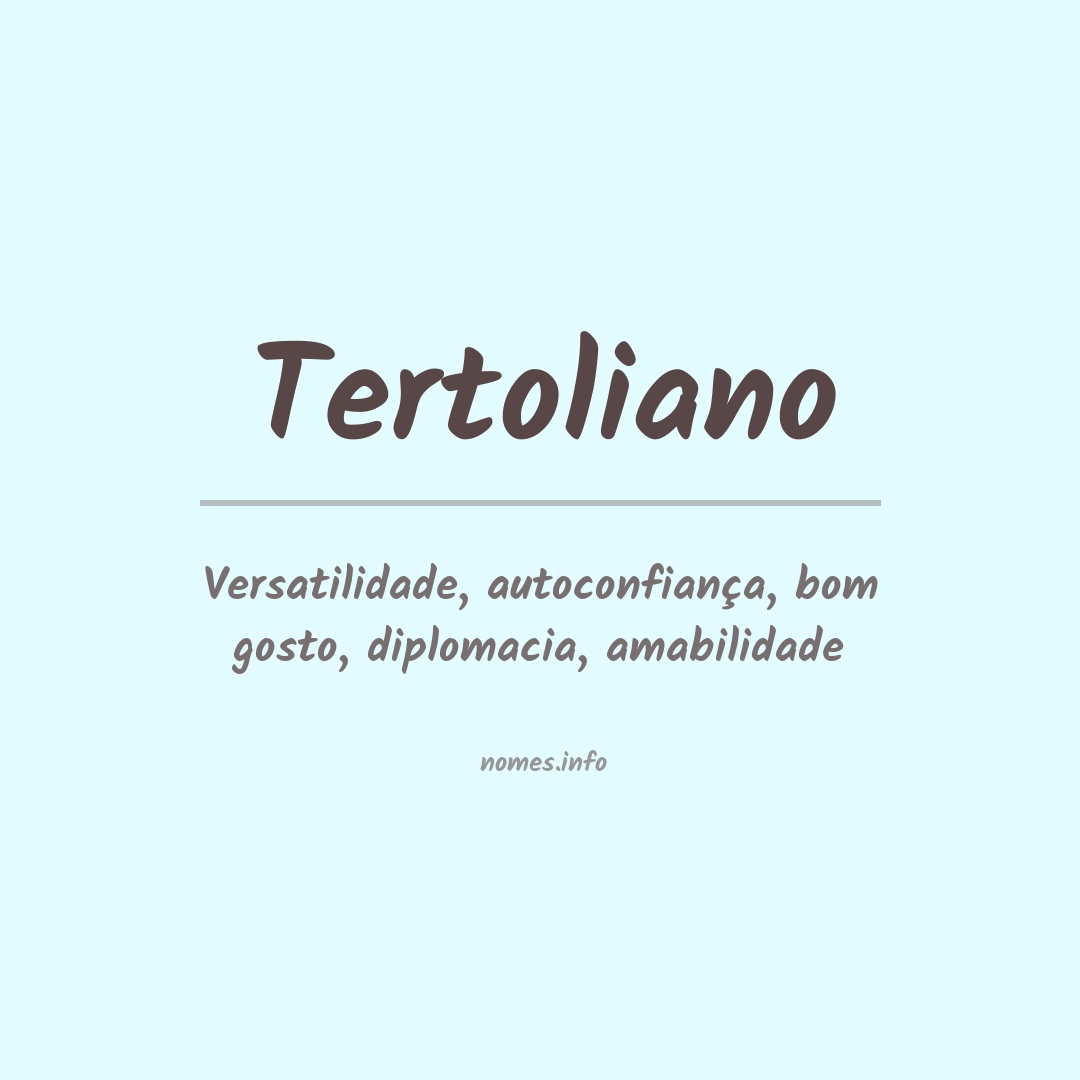 Significado do nome Tertoliano