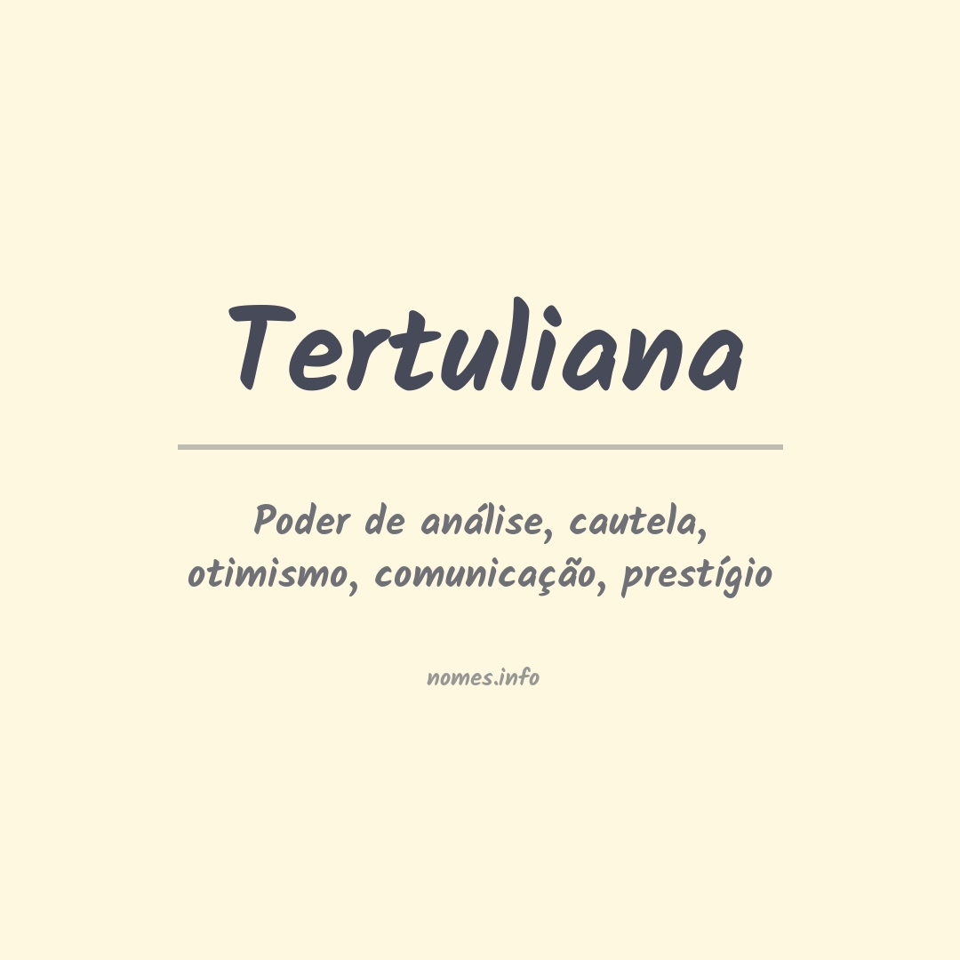 Significado do nome Tertuliana