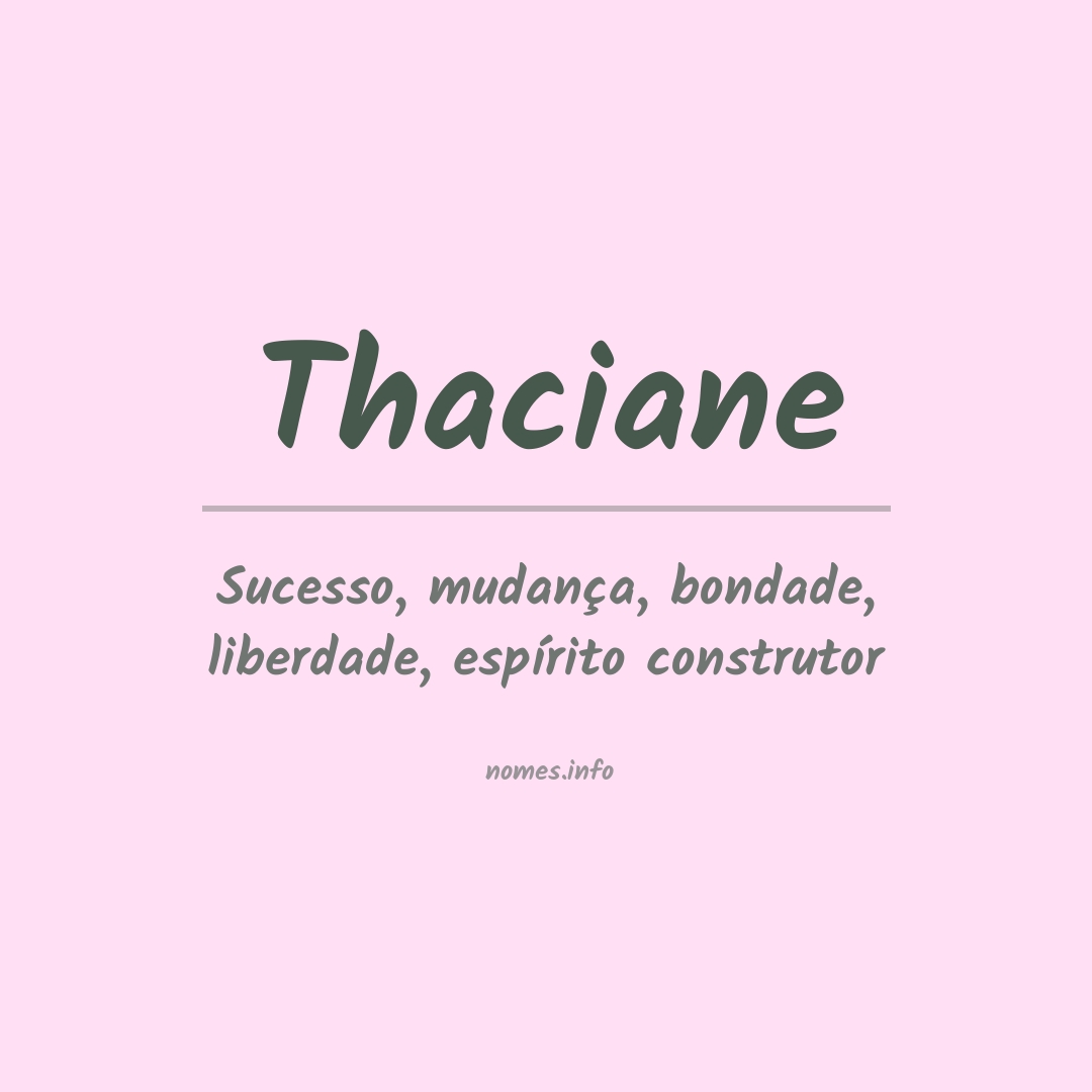 Significado do nome Thaciane