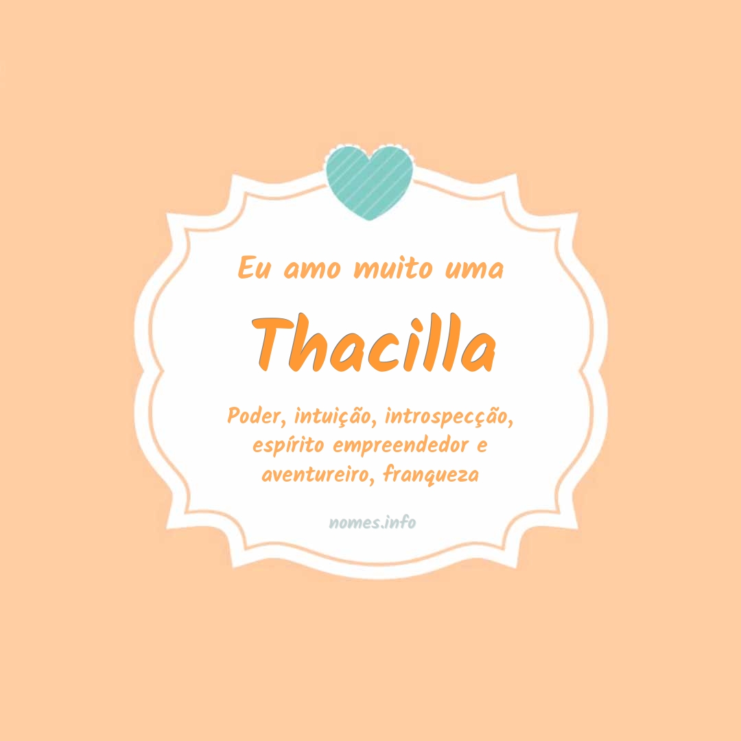 Eu amo muito Thacilla