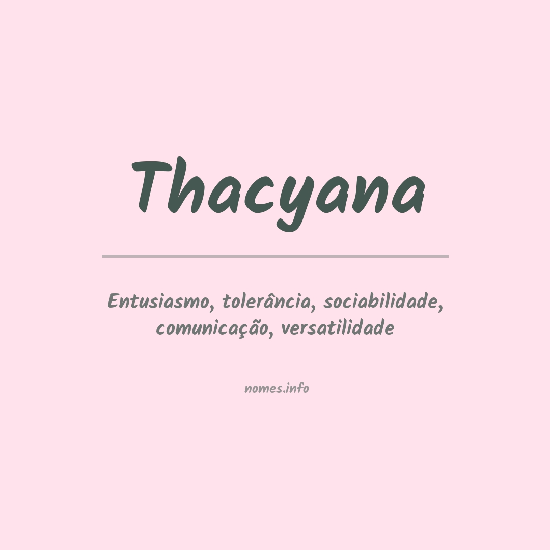 Significado do nome Thacyana