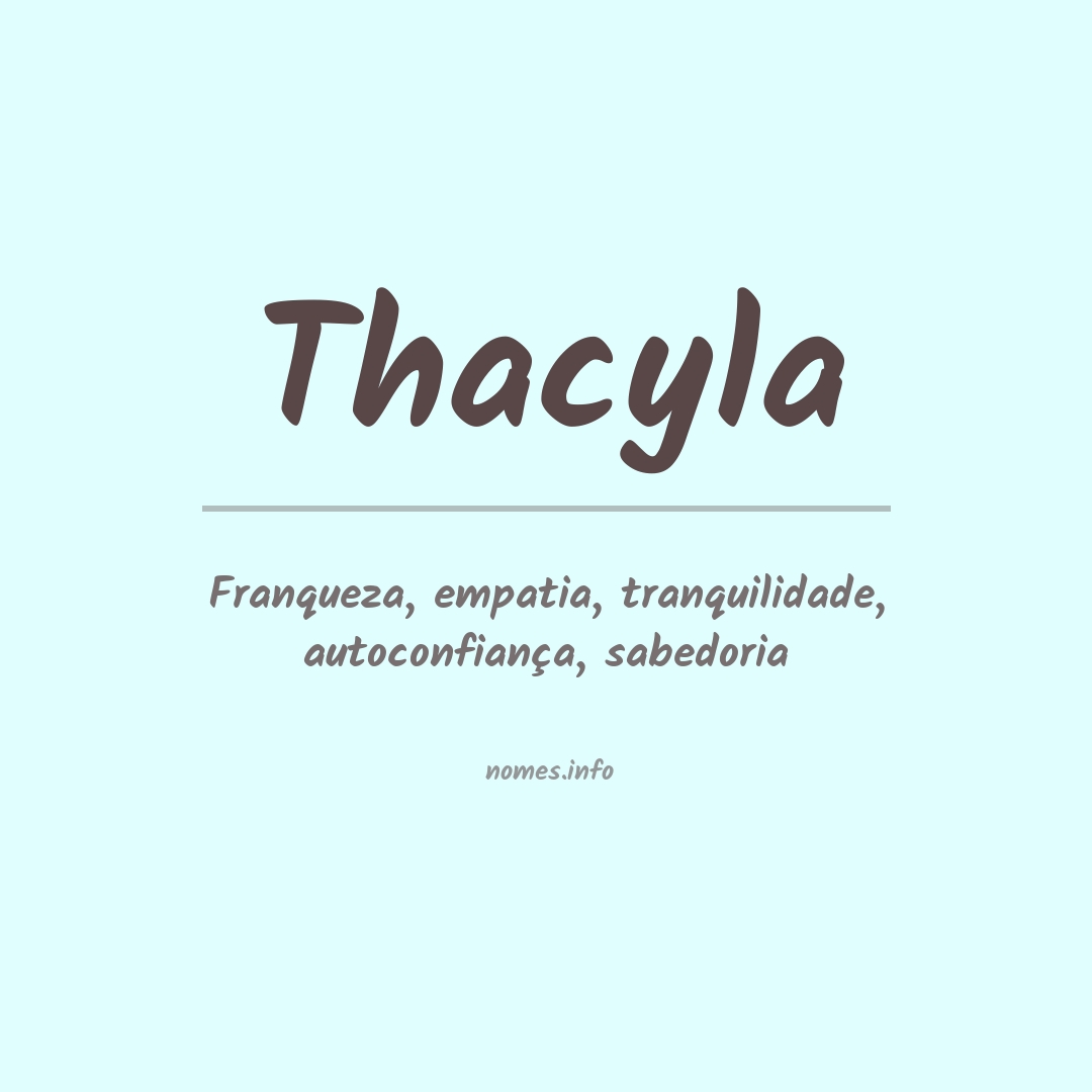 Significado do nome Thacyla