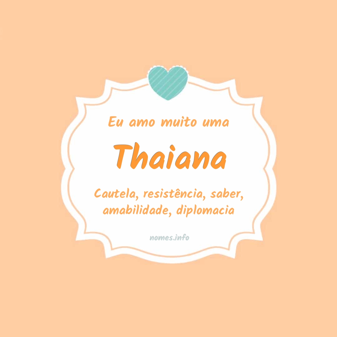 Eu amo muito Thaiana